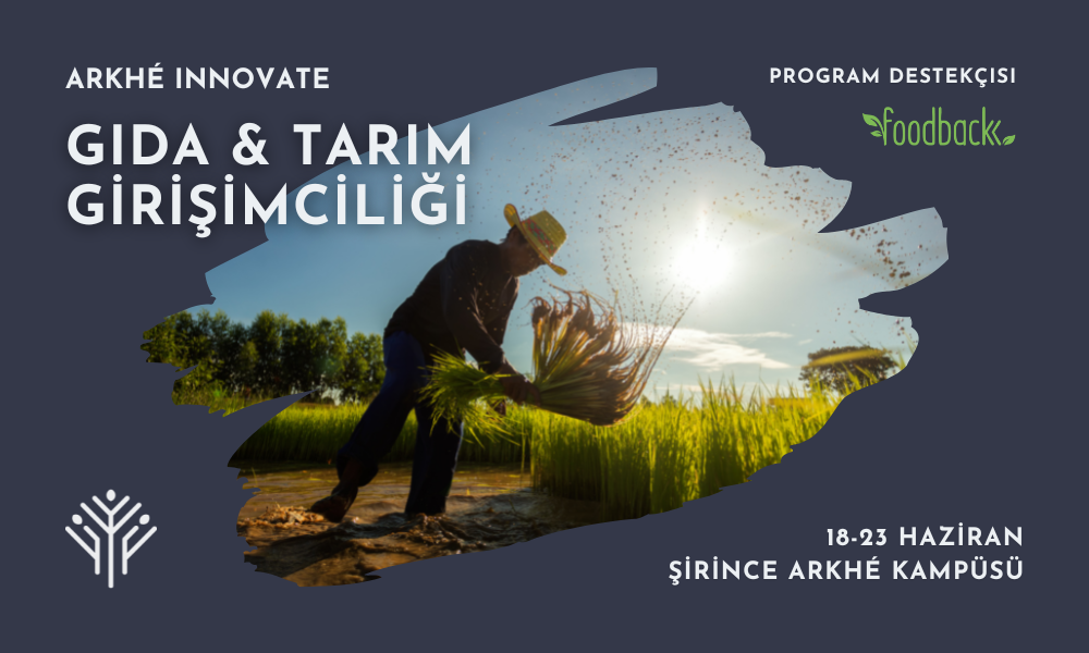 Arkhé Innovate Gıda Tarım Girişimciliği Arkhé Projesi